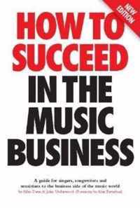 How to Succeed in the Music Business