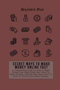 Secret Ways to Make Money Online Fast