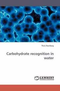 Carbohydrate recognition in water