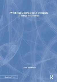 Wellbeing Champions: A Complete Toolkit for Schools