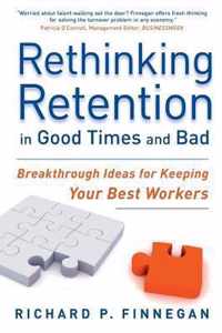 Rethinking Retention in Good Times and Bad