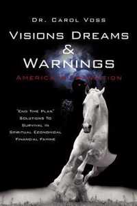 Visions Dreams and Warnings America In Transition
