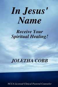 In Jesus' Name Receive Your Spiritual Healing