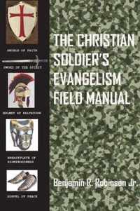 The Christian Soldier's Evangelism Field Manual