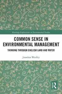Common Sense in Environmental Management