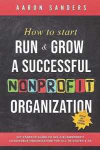 How to Start, Run & Grow a Successful Nonprofit Organization