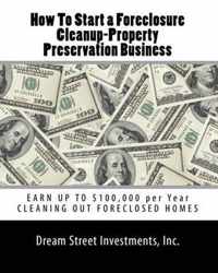 How to Start a Foreclosure Cleanup-Property Preservation Business