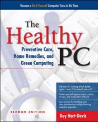 Healthy Pc: Preventive Care, Home Remedies, And Green Comput