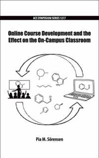 Online Course Development and the Effect on the On-Campus Classroom
