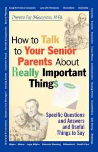 How to Talk to Your Senior Parents About Really Important Things