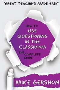 How to Use Questioning in the Classroom