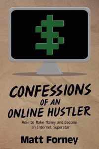 Confessions of an Online Hustler