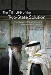 The Failure of the Two-State Solution: The Prospects of One State in the Israel-Palestine Conflict
