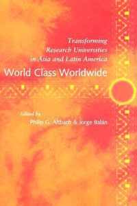 World Class Worldwide - Transforming Research Universities in Asia and Latin America
