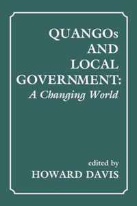 Quangos and Local Government: A Changing World