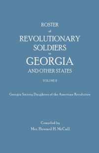 Roster of Revolutionary Soldiers in Georgia And Other States