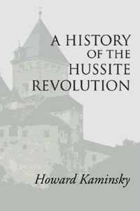 A History Of The Hussite Revolution
