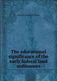 The educational significance of the early federal land ordinances