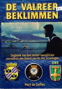 Boek : De valreep beklimmen. Wereldreis Hr.Ms. Groningen (2005)