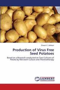 Production of Virus Free Seed Potatoes