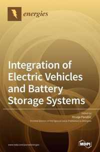 Integration of Electric Vehicles and Battery Storage Systems