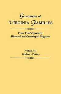 Genealogies of Virginia Families from Tyler's Quarterly Historical and Genealogical Magazine. in Four Volumes. Volume II