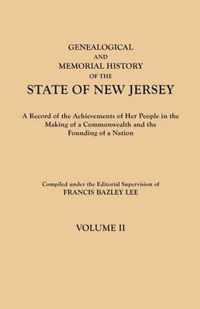 Genealogical and Memorial History of the State of New Jersey. in Four Volumes. Volume II