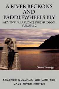 A River Beckons and Paddlewheels Ply