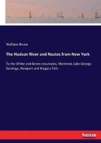 The Hudson River and Routes from New York