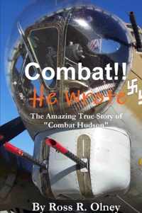 Combat He Wrote The Amazing True Story of  Combat  Hudson