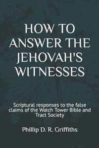 How to Answer the Jehovah's Witnesses