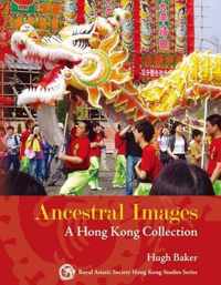 Ancestral Images - A Hong Kong Collection