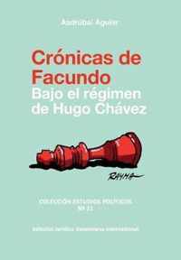 CRONICAS DE FACUNDO. Bajo el regimen de Hugo Chavez