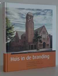 Huis in de branding. De geschiedenis van de Christelijke Gereformeerde Kerk Dordrecht-Centrum