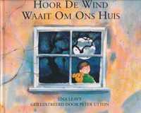 Hoor de wind waait om ons huis