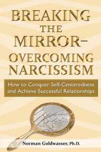 Breaking the Mirror-Overcoming Narcissism