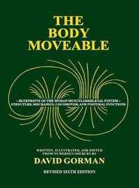 The Body Moveable (Single Volume)