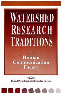 Watershed Research Traditions in Human Communication Theory