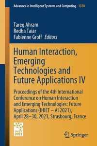 Human Interaction, Emerging Technologies and Future Applications IV: Proceedings of the 4th International Conference on Human Interaction and Emerging Technologies