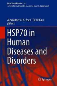 HSP70 in Human Diseases and Disorders