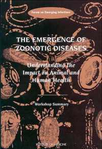 The Emergence of Zoonotic Diseases: Understanding the Impact on Animal and Human Health