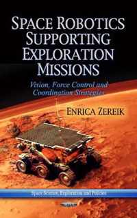 Space Robotics Supporting Exploration Missions