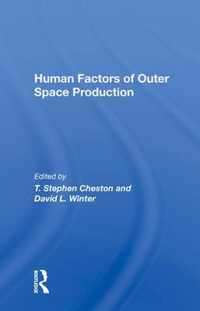 Human Factors Of Outer Space Production