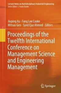 Proceedings of the Twelfth International Conference on Management Science and En