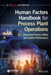 Human Factors Handbook for Process Plant Operation s