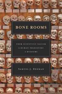 Bone Rooms From Scientific Racism Human