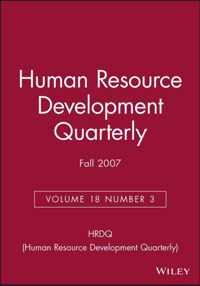 Human Resource Development Quarterly, Volume 18, Number 3, Fall 2007