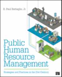 Public Human Resource Management: Strategies and Practices in the 21st Century