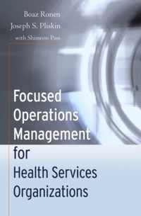 Focused Operations Management for Health Services Organizations