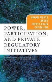 Power, Participation, and Private Regulatory Initiatives